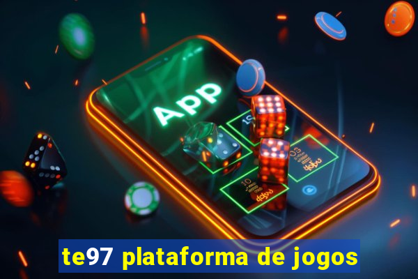 te97 plataforma de jogos